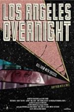 Watch Los Angeles Overnight 2KMovies