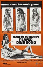 Watch When Men Carried Clubs and Women Played Ding-Dong 2KMovies