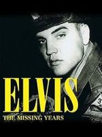 Watch Elvis: The Missing Years 2KMovies