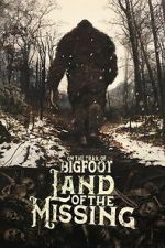 Watch On the Trail of Bigfoot:  Land of the Missing 2KMovies