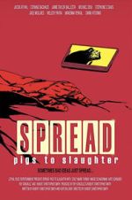 Watch Spread: Pigs to Slaughter 2KMovies