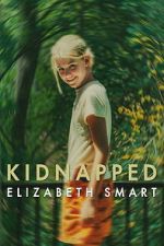 Watch Kidnapped: Elizabeth Smart 2KMovies
