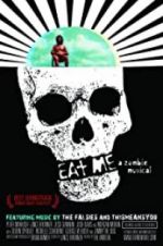 Watch Eat Me: A Zombie Musical 2KMovies