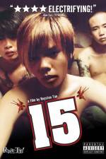Watch 15 The Movie 2KMovies