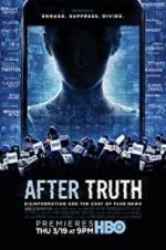 Watch After Truth: Disinformation and the Cost of Fake News 2KMovies