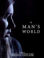 Watch A Man\'s World (Short 2017) 2KMovies