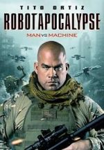 Watch Robot Apocalypse 2KMovies