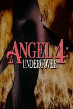 Watch Angel 4: Undercover 2KMovies