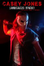 Watch Casey Jones: Lawbreakers Beware! (Short 2021) 2KMovies