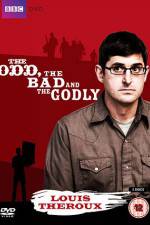 Watch Louis Theroux The Odd The Bad And The Godly 2KMovies