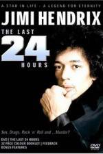 Watch Jimi Hendrix The Last 24 Hours 2KMovies