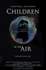 Watch Children of the Air 2KMovies