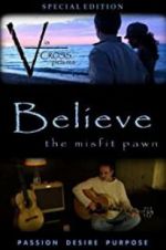Watch Believe: The Misfit Pawn 2KMovies