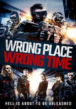 Watch Wrong Place, Wrong Time 2KMovies