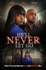 Watch He\'ll Never Let Go 2KMovies