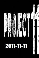 Watch The Project 11.11.11 2KMovies