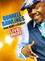 Watch Donnell Rawlings: From Ashy to Classy 2KMovies