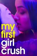 Watch My First Girl Crush 2KMovies