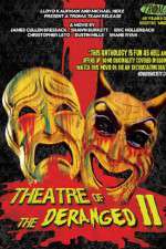 Watch Theatre of the Deranged II 2KMovies