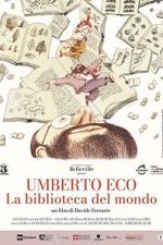 Watch Umberto Eco: A Library of the World 2KMovies