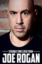 Watch Joe Rogan: Strange Times 2KMovies