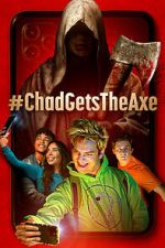 Watch #ChadGetstheAxe 2KMovies