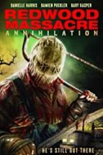 Watch Redwood Massacre: Annihilation 2KMovies