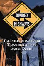 Watch Divided Highways: The Interstates and the Transformation of American Life 2KMovies