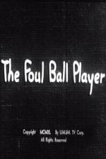 Watch The Foul Ball Player 2KMovies