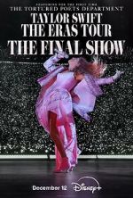 Watch Taylor Swift: The Eras Tour - The Final Show 2KMovies