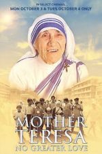 Watch Mother Teresa: No Greater Love 2KMovies