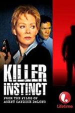 Watch Killer Instinct: From the Files of Agent Candice DeLong 2KMovies