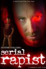 Watch Payton Collins: Serial Rapist 2KMovies