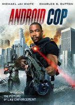 Watch Android Cop 2KMovies