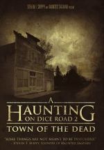 Watch A Haunting on Dice Road 2: Town of the Dead 2KMovies