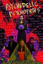 Watch Psychedelic Psychopaths 2KMovies