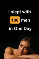 Watch I Slept with 100 Men in One Day 2KMovies