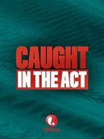 Watch Caught in the Act 2KMovies