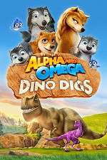 Watch Alpha and Omega: Dino Digs 2KMovies