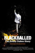 Watch Blackballed: The Bobby Dukes Story 2KMovies