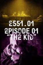 Watch 2551.01 - The Kid 2KMovies