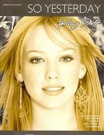 Watch Hilary Duff: So Yesterday 2KMovies