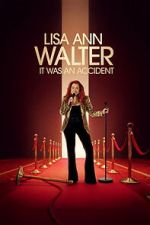 Watch Lisa Ann Walter: It Was an Accident 2KMovies