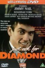 Watch Just Ask for Diamond 2KMovies