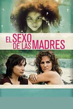 Watch El sexo de las madres 2KMovies