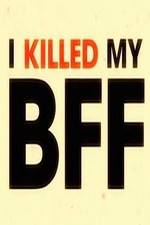 Watch I Killed My BFF 2KMovies