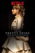 Watch I Am the Pretty Thing That Lives in the House 2KMovies