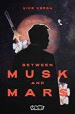 Watch Between Musk and Mars 2KMovies