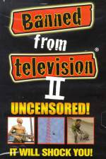 Watch Banned from Television II 2KMovies