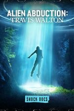 Watch Alien Abduction: Travis Walton 2KMovies